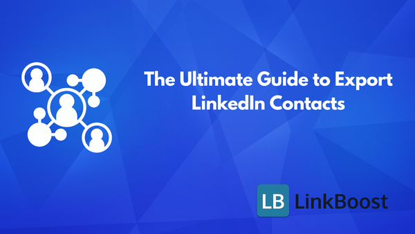 Can I Export My LinkedIn Contacts? - The Ultimate Guide to Unlock Your Network's Full Potential